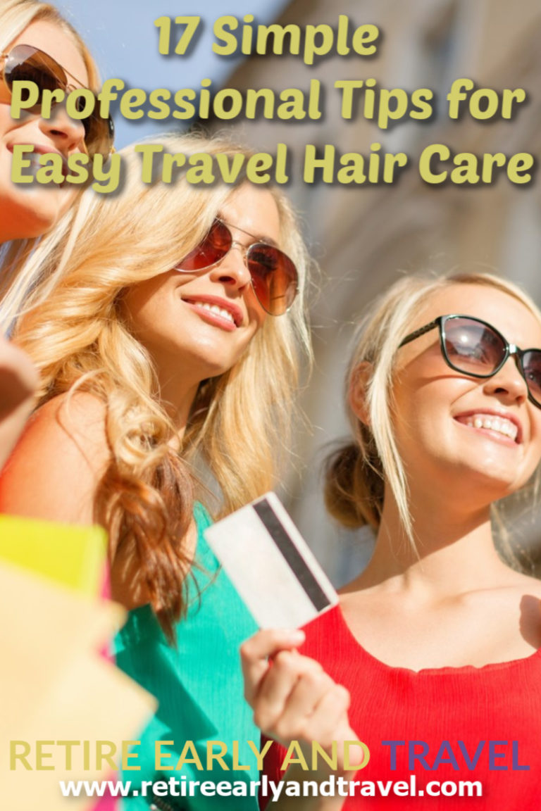 17 Simple Professional Tips for Easy Travel Hair Care